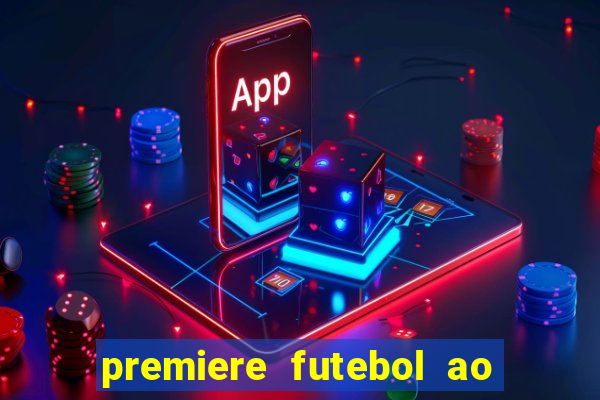 premiere futebol ao vivo hd